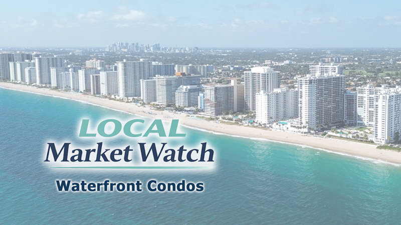 Local Market Watch – Waterfront Condos