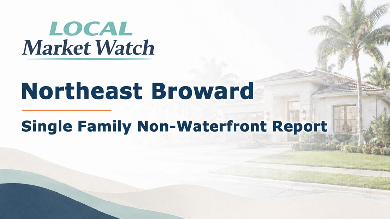 Northeast Broward County Single Family Non-Waterfront Homes